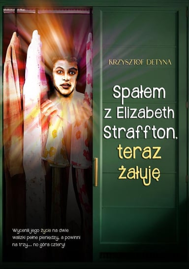 Spałem z Elizabeth Straffton teraz żałuję - ebook PDF Krzysztof Detyna