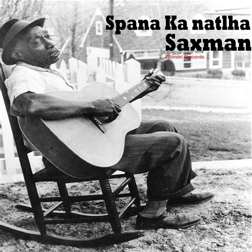 Spana Ka Natla Sax Man