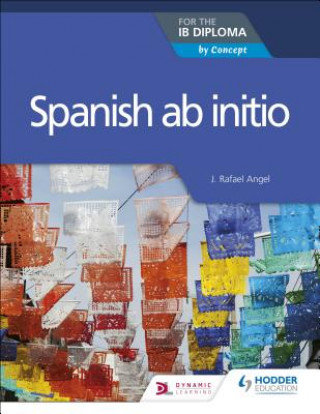 Spanish AB Initio for the Ib Diploma Feasey Rosemary