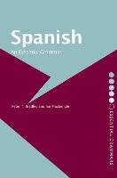 Spanish: An Essential Grammar Mackenzie Ian, Bradley Peter T.