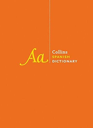 Spanish Dictionary Complete and Unabridged: For Advanced Learners and Professionals Collins Dictionaries