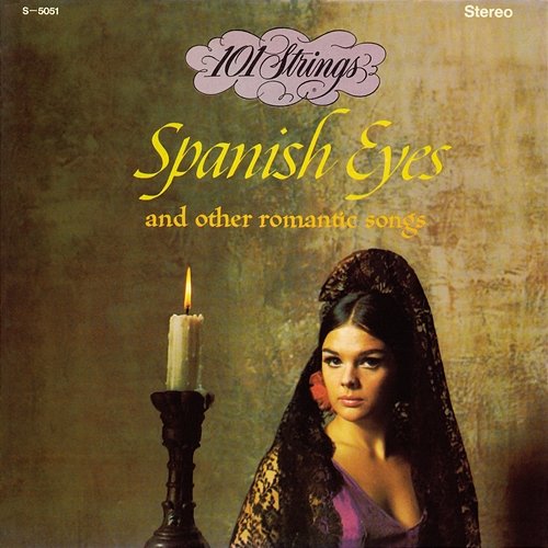 Spanish Eyes and Other Romantic Songs 101 Strings Orchestra