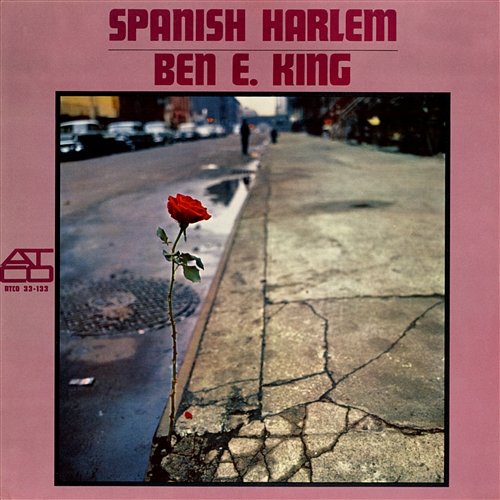Spanish Harlem Ben E. King