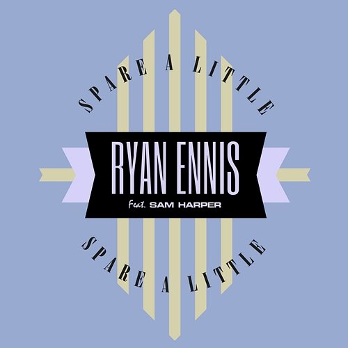 Spare A Little Ryan Ennis feat. Sam Harper