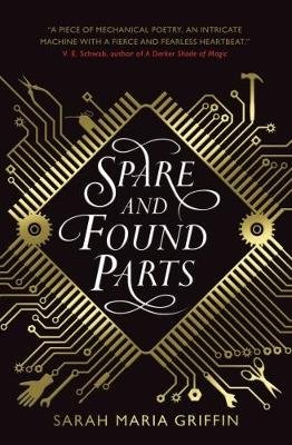 Spare and Found Parts Griffin Sarah Maria