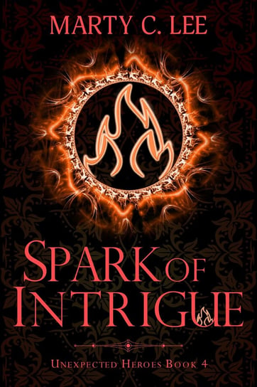 Spark of Intrigue Marty C. Lee