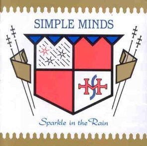 Sparkle in the Rain (Remastered) Simple Minds