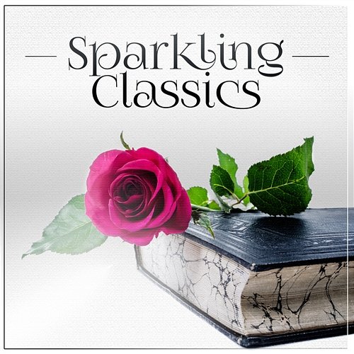 Sparkling Classics: Mood Classical Music for Romantic Evening Bielsko Baroque Chamber Academy