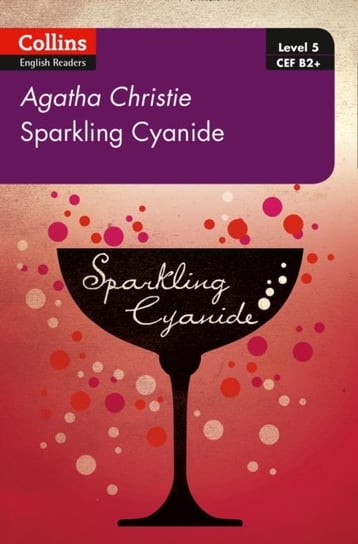 Sparkling Cyanide: B2+ Level 5 Christie Agatha