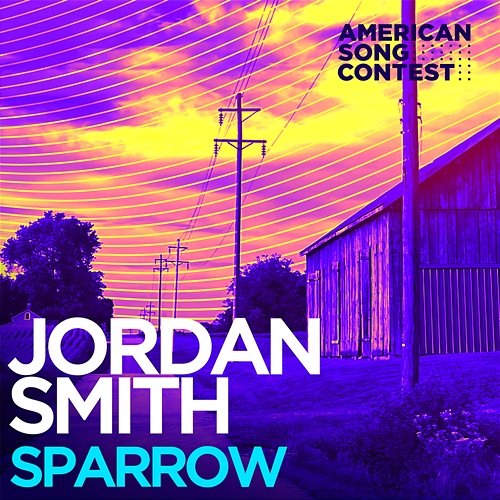 Sparrow (From “American Song Contest”) Jordan Smith