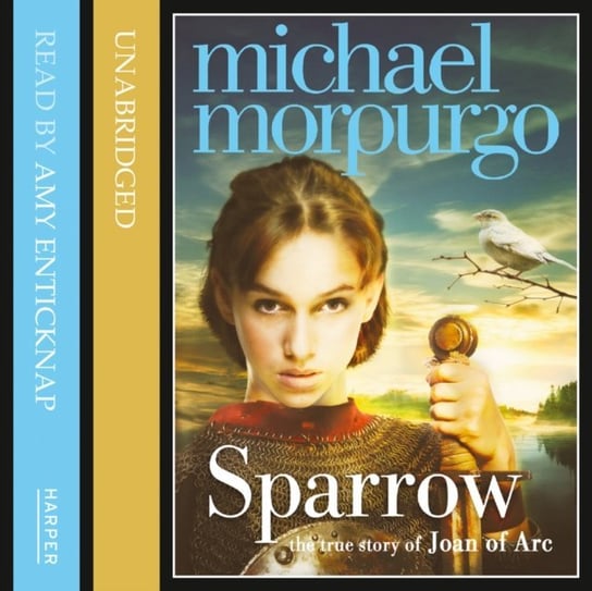 Sparrow: The Story of Joan of Arc Morpurgo Michael