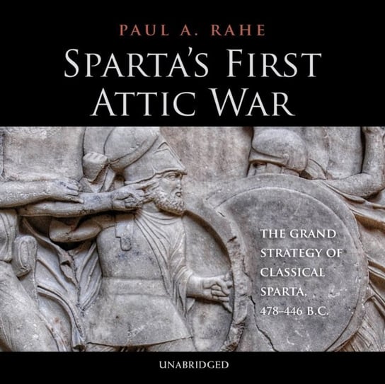 Sparta's First Attic War Rahe Paul A.