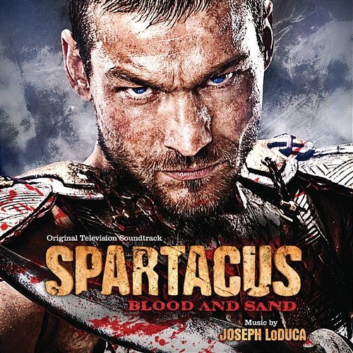Spartacus: Blood And Sand Joseph LoDuca