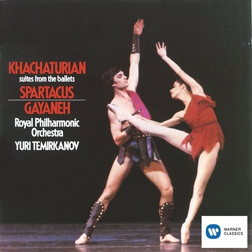 Spartacus/ Gayaneh - Ballet Suites Yuri Temirkanov, Royal Philharmonic Orchestra