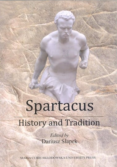 Spartacus. History and Tradition Opracowanie zbiorowe