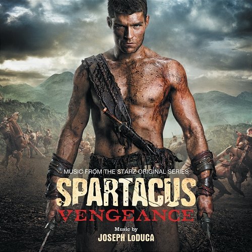Spartacus: Vengeance Joseph LoDuca