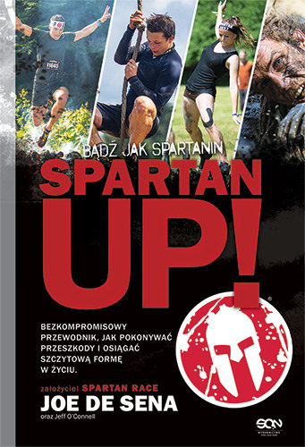 Spartan Up! Bądź jak Spartanin De Sena Joe, O'Connell Jeff