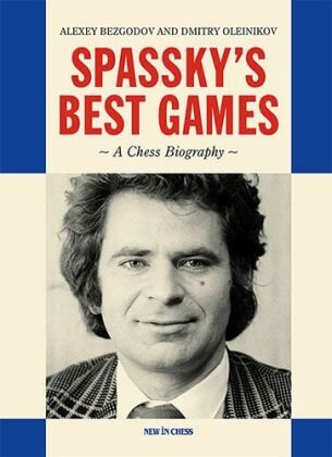 Spassky's Best Games New in Chess