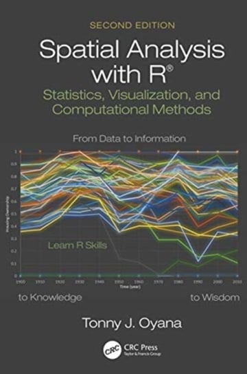 Spatial Analysis with R: Statistics, Visualization, and Computational Methods Tonny J. Oyana