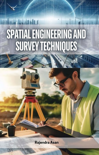 Spatial Engineering and Survey Techniques - ebook EPUB Rajendra Asan