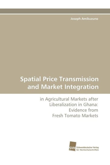 Spatial Price Transmission and Market Integration Amikuzuno Joseph