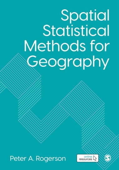 Spatial Statistical Methods for Geography [DRM] - ebook EPUB Rogerson Peter A.