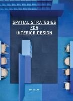 Spatial Strategies for Interior Design Higgins Ian