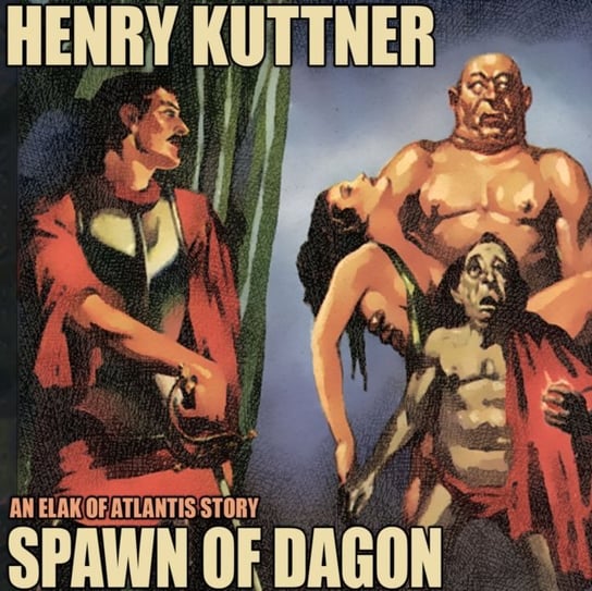 Spawn of Dagon - audiobook Henry Kuttner