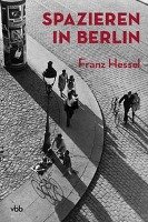 Spazieren in Berlin Hessel Franz