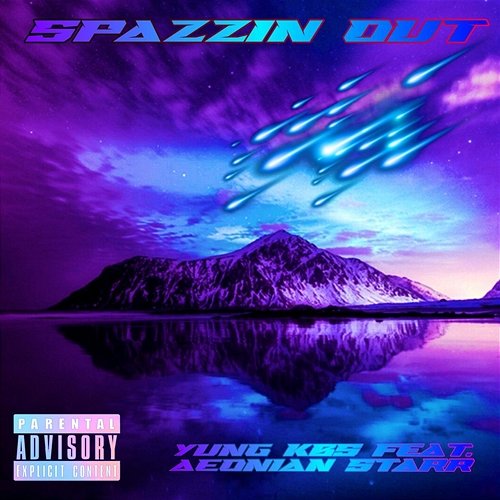 Spazzin Out Yung KBS feat. Aeonian Starr