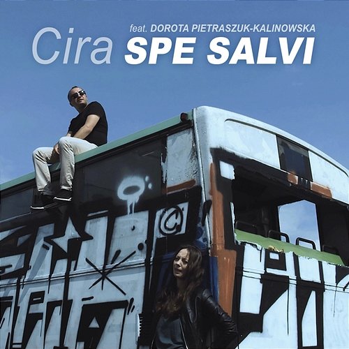 Spe salvi Cira feat. Dorota Pietraszuk, Kalinowska