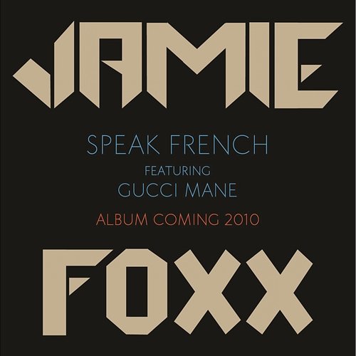 Speak French Jamie Foxx feat. Gucci Mane