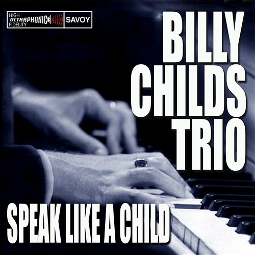 Speak Like A Child Billy Childs Trio