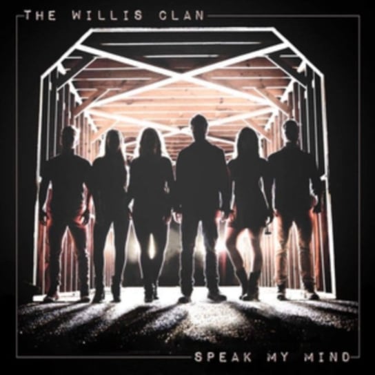 Speak My Mind The Willis Clan