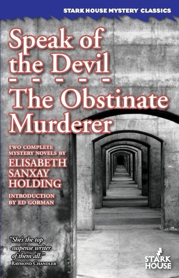 Speak of the Devil / The Obstinate Murderer Holding Elisabeth Sanxay