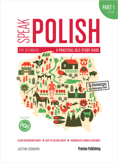 Speak Polish. A practical self-study guide. Part 1. Levels A1-A2 + CD Bednarek Justyna