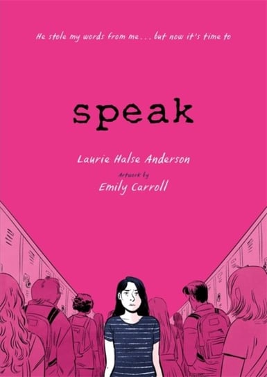 Speak: The Graphic Novel Laurie Halse Anderson