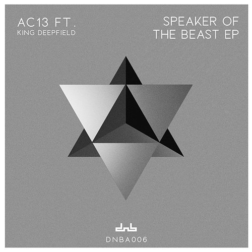 Speaker Of The Beast EP AC13 feat. King DeepField