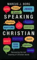 Speaking Christian Borg Marcus J.