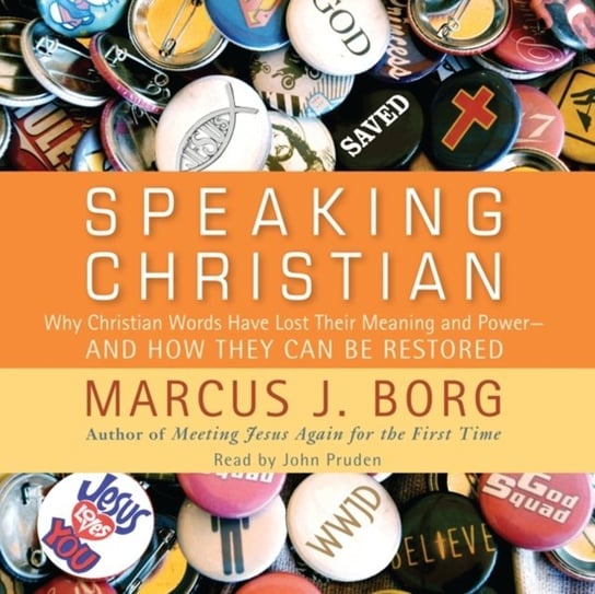 Speaking Christian Borg Marcus J.