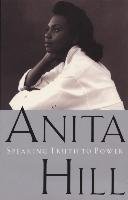 Speaking Truth to Power Hill Anita