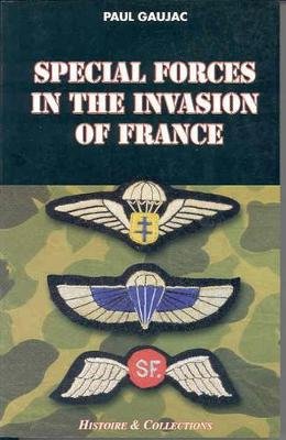 Special Forces Invasion France Paul Gaujac