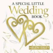 SPECIAL LITTLE WEDDING BOOK Exley Helen