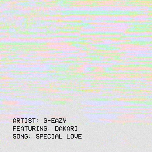 Special Love G-Eazy feat. Dakari
