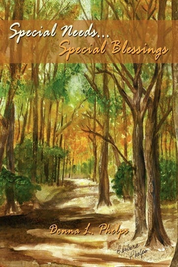 Special Needs...Special Blessings Phelps Donna L.