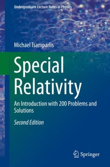 Special Relativity. An Introduction with 200 Problems and Solutions Michael Tsamparlis