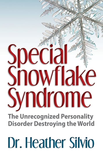 Special Snowflake Syndrome Heather Silvio