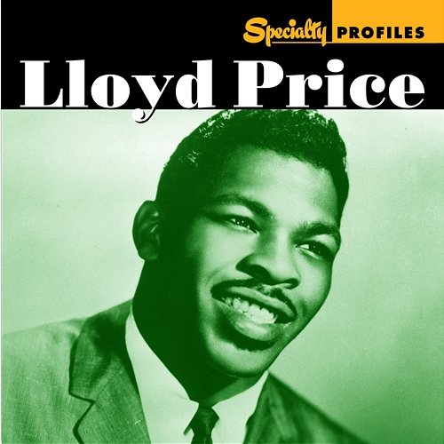 Specialty Profiles: Lloyd Price Lloyd Price