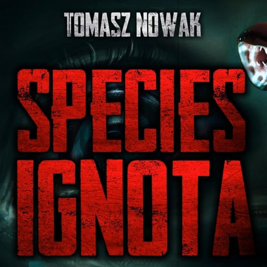 Species Ignota - CreepyPasta - MysteryTV - więcej niż strach - podcast Rutka Jakub