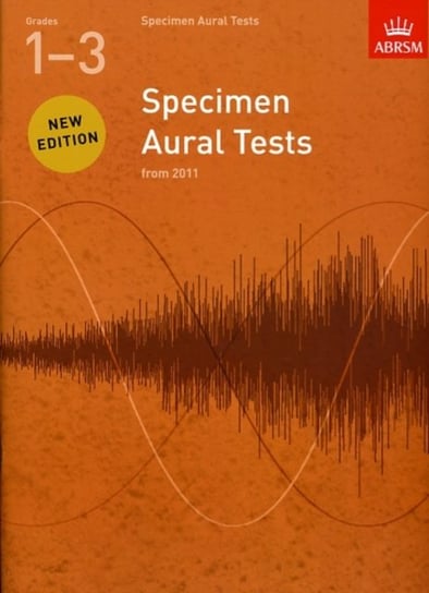 Specimen Aural Tests, Grades 1-3: new edition from 2011 Opracowanie zbiorowe